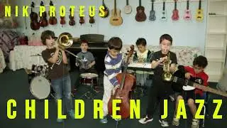 children jazz  by nik proteus
