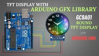 How to Use GC9A01 Round TFT Display with Arduino Using Arduino GFX Library | Analog Clock Example