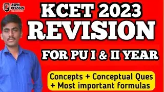 PU I & II YEAR ALL CHAPTERS REVISION FOR KCET 2023 || KCET IMPORTANT QUESTIONS 