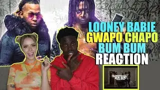 Looney Babie f/ Gwapo Chapo - Bum Bum (Official Music Video) Shot By @AZaeProduction REACTION
