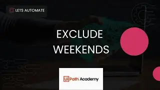 How to Exclude Weekends from Business Day Calculation | UiPath