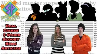 Real Crimes Part 2 and Other Scooby-Doo News Articles