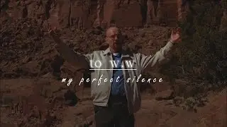 to my OTHER W.W (Breaking Bad Edit)