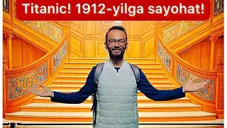 TITANIC! BIRGA SAYOHAT QILAMIZ! London | 2022