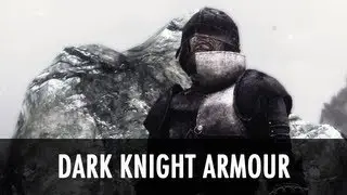 Skyrim Mod Spotlight: Dark Knight Armour