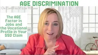 The AGE Discrimination Factor In Employment and Social Security Disability
