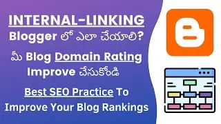 Internal Linking: How To Do Internal Linking In Blogger In Telugu | Internal Linking In Telugu Guide