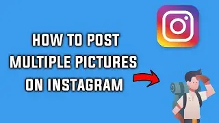 How to Select Multiple Images or Videos For Instagram Posts