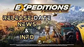Expeditions: A Mudrunner Game - Release Date Confirmed, News & Infomation