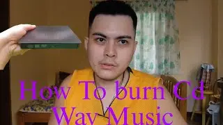 How To Burn Cd Wav Music