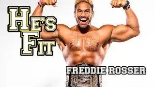 FREDDIE ROSSER on HE'S FIT