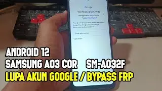 Bypass Frp Samsung A03 Cor SM-A032F Andrid 12 //2023