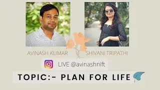 Plan for life Instagram Live discussion with Shivani Tripathi