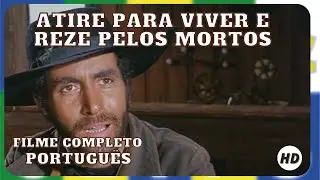 Atire Para Viver e Reze Pelos Mortos | HD | Faroeste | Filme completo em português