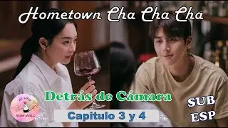 [SUB ESP] Hometown Cha Cha Cha ♫ Detrás de cámara | Ep 3 y 4 | SUB ESPAÑOL