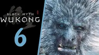 BLACK MYTH: WUKONG | WALKTHROUGH | GAMEPLAY | PART 6