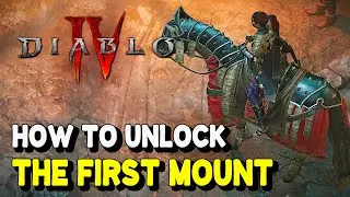 Diablo 4 How to unlock MOUNTS (How to get your first mount)