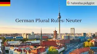 German Plural Rules: Neuter - Habeeba Ahmed - Polyglot Global Trainer