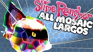 ALL MOSAIC SLIME LARGOS! - Let's Play Slime Rancher 0.6.0 update