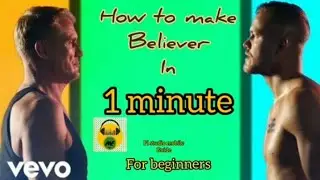 Imagine Dragons - Believer in 1 minute (fl studio mobile)