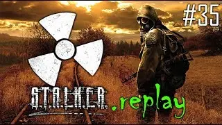S.T.A.L.K.E.R. replay #35 - Somewhat Hopeless - Darkscape (OGSE Shadow of Chernobyl)