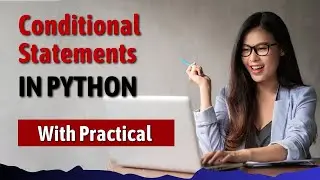 Python Conditional Statements Tutorial for Beginners: If, Else, Elif | Complete Guide