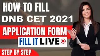 DNB CET (NEET SS) 2021 Application Form (Released) - How To Fill DNB CET 2021 Application Form