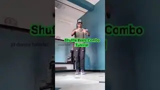 SHUFFLE BASIC COMBO TUTORIAL 