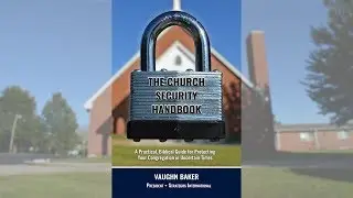 The Church Security Handbook: Because it Can Happen Here