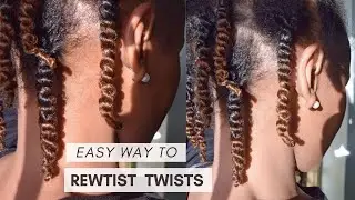 EASY WAY TO RETWIST YOUR TWISTS | SKIP WASH DAY