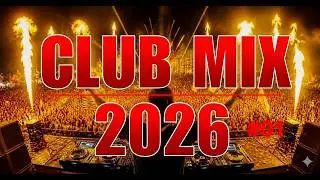 DJ Music Mix 2026 🔥 Party Club Dance 2026 | Best Popular Songs 2026 MEGAMIX Nonstop #1