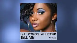 Deep Roger Feat. Lifford  - Tell Me (Original Mix)