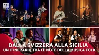 Dalla Svizzera fino alla Sicilia: un itinerario tra le note della musica folk | RSI Musica