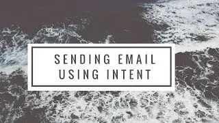 How to Send Email Using Intent in Android