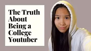 i ramble to you for a hot sec about being a college youtuber