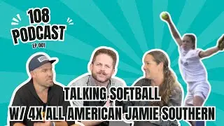 Talking Softball Pitching & Training Youth Players With 4x All American Jamie Southern! EP 001