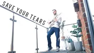 Save Your Tears - The Weeknd (Fingerstyle Guitar)