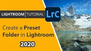 How to create a preset folder in Lightroom Classic 2020