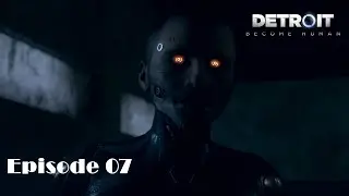 Detroit : Become Human | Episode 07 | 🎞 The Story of Our future 🎞