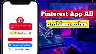pinterest login problem 2023, email lookup failed. please try again! 