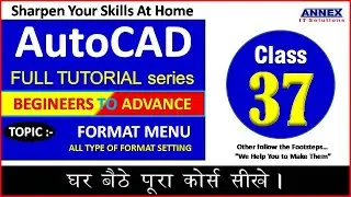 ALL TYPE OF FORMAT SETTING AutoCAD, FORMAT MENU, cad, autocad, annex it,
