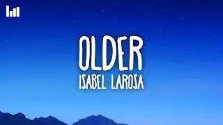Isabel LaRosa - older (Lyrics)