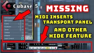 Cubase 5 Transport and Midi insert panel missing Problem Solved | Cubase 5 me all Hidden Problem |