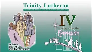 Fourth Sunday after the Epiphany (TLC Worship)