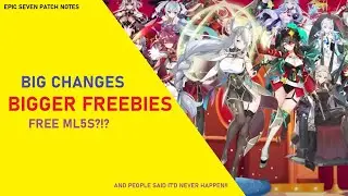 Big Changes, Bigger Freebies - FREE ML5s ARE HERE!?  [Epic Seven Balance Patch Notes]