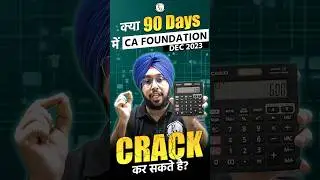क्या 90 Days में CA Foundation Crack कर सकते है? 