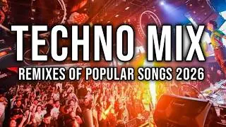 TECHNO MIX 2026 💥 Remixes Of Popular Songs 💥 Only Techno Bangers 