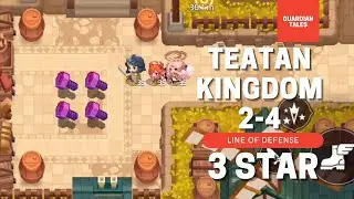 Guardian Tales - Teatan Kingdom 2-4 (3 Star)