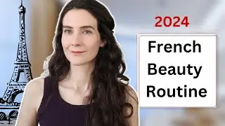My French Beauty Routine for Elevated “NO MAKEUP” Makeup Look | Like a Parisienne | Beauty Secrets