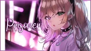 ♪ Nightcore - Prisoner ➥ Miley Cyrus feat. Dua Lipa (Lyrics)